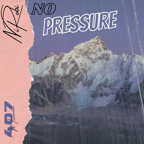 No Pressure