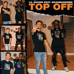 Top Off (feat. NoahMadeSMK)