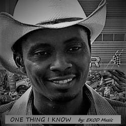 One Thing I Know