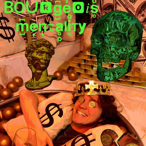 Bourgeoise Mentality