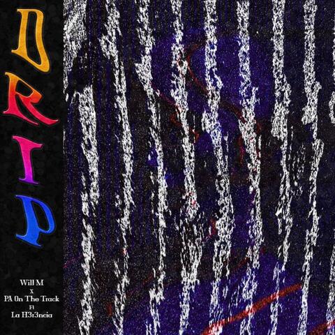 Drip (feat. P.A. On The Track & La H3r3ncia)