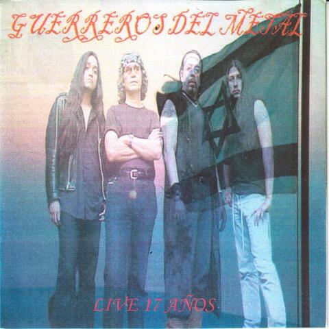 Guerreros del metal en vivo 17 años