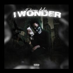 I Wonder