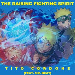 The Raising Fighting Spirit (from "Naruto") (feat. Mr. Beat)