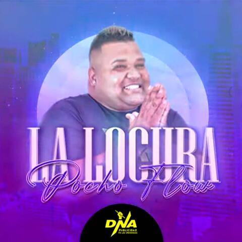 La Locura •  Dj Pocho Flow