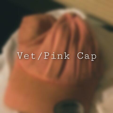 Vet / Pink Cap