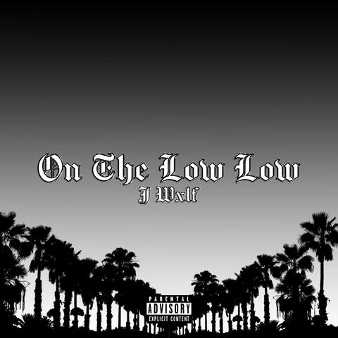 On The Low Low