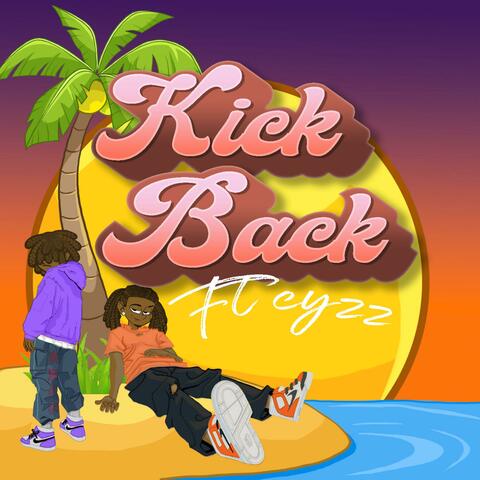 Kick Back (feat. Cyzz)