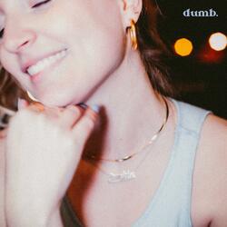 dumb.