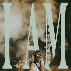 I Am