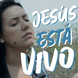 Jesús está Vivo