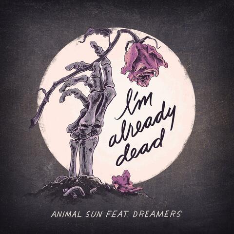 I'M ALREADY DEAD (feat. DREAMERS)