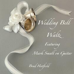 Wedding Bell Waltz (feat. Mark Small)