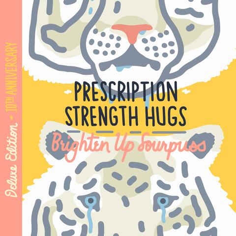 Prescription Strength Hugs