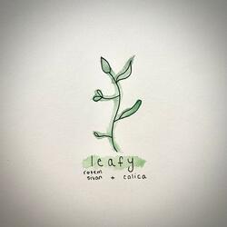 Leafy (feat. Calica)