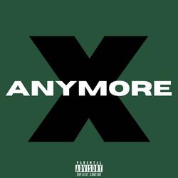Anymore