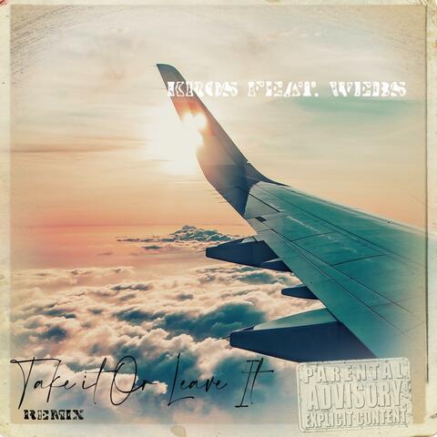 Take It or Leave It (feat. Webs) [Sky High Remix]