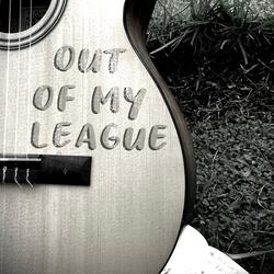 Out of My League