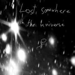 Lost Somewhere in the Universe