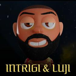Intrigi & Luji