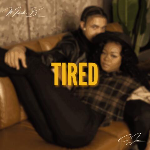 Tired (feat. CèJae)