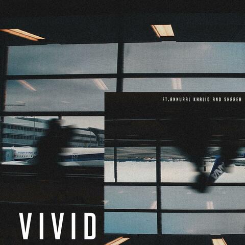 Vivid (feat. Annural Khalid & Shareh)