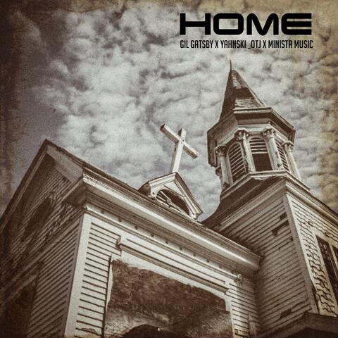 Home (feat. Yahnski_OTJ & Minista Music)