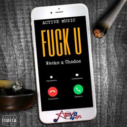 Fuck U (feat. Chadoe)