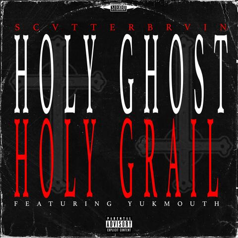 Holy Ghost, Holy Grail (feat. Yukmouth)