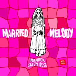 Married to Your Melody