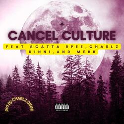 Cancel Culture (feat. CHaRLz DINNI & Merb)