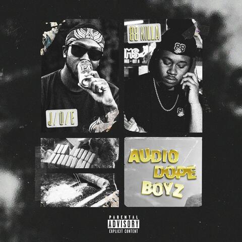 Audio Dope Boyz (feat. J/O/E)