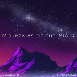 Mountains of the Night (feat. Antaraa Suryanarayanan)