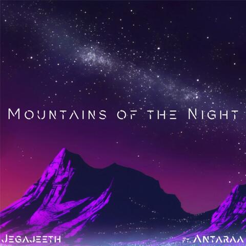 Mountains of the Night (feat. Antaraa Suryanarayanan)