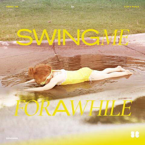 Swing me for a while