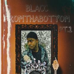Blacc FTB (From Tha Bottom)