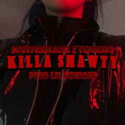 KILLA SHAWTY (feat. VXJOKING)