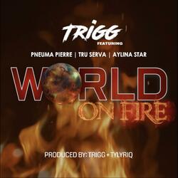 World On Fire (feat. Pneuma Pierre, Tru Serva & Aylina Star)
