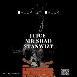 Brick By Brick (feat. Mr Shad & Juice.)