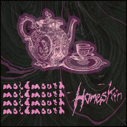 Homeskin / moldmouth (Homeskin side)