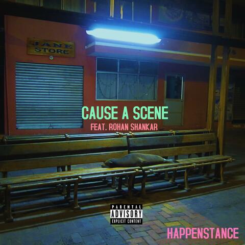 Cause a Scene (feat. Rohan Shankar)