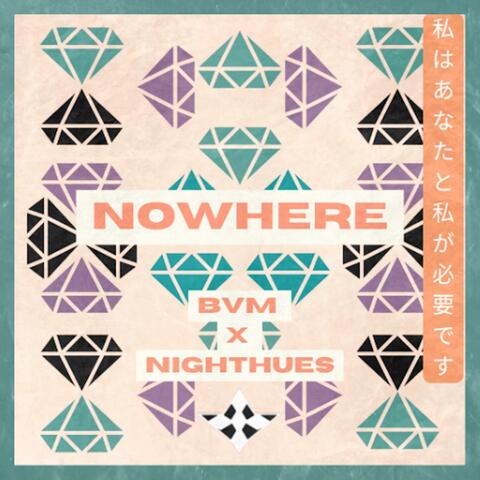 NOWHERE (feat. NightHues)
