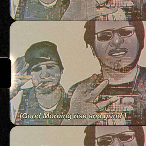Good Morning (Rise and Grind)