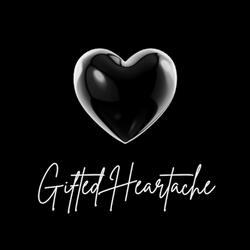 Gifted Heartache