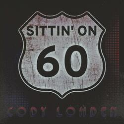 SITTIN' ON 60
