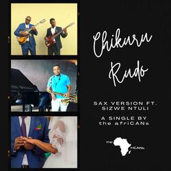 Chikuru Rudo (feat. Sizwe Ntali)