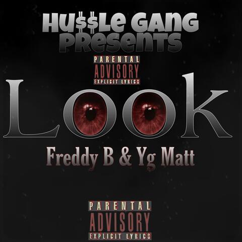 Look-Freddy B & Yg Matt