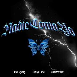 Nadie como yo (feat. poison kid & magicenelbeat)
