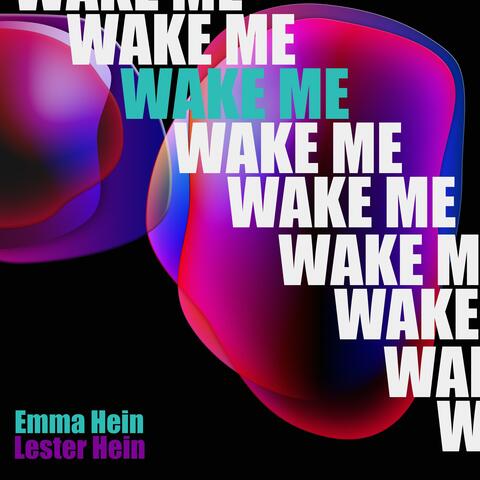 Wake Me (feat. Emma Hein)