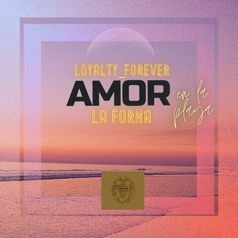 Amor En La Playa (feat. Loyalty_Forever)